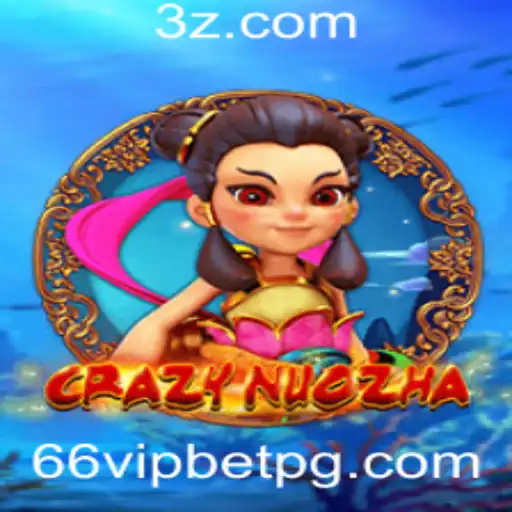 Descubra o Mundo de CrazyNuoZha e Como Jogar com 66vip bet