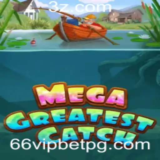 Explorando o Fascinante Mundo de MegaGreatestCatch: A Nova Sensação do 66vip Bet