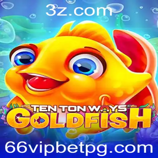 Descubra o Fascinante Mundo de TenTonWaysGoldfish e o Universo das Apostas 66vip bet
